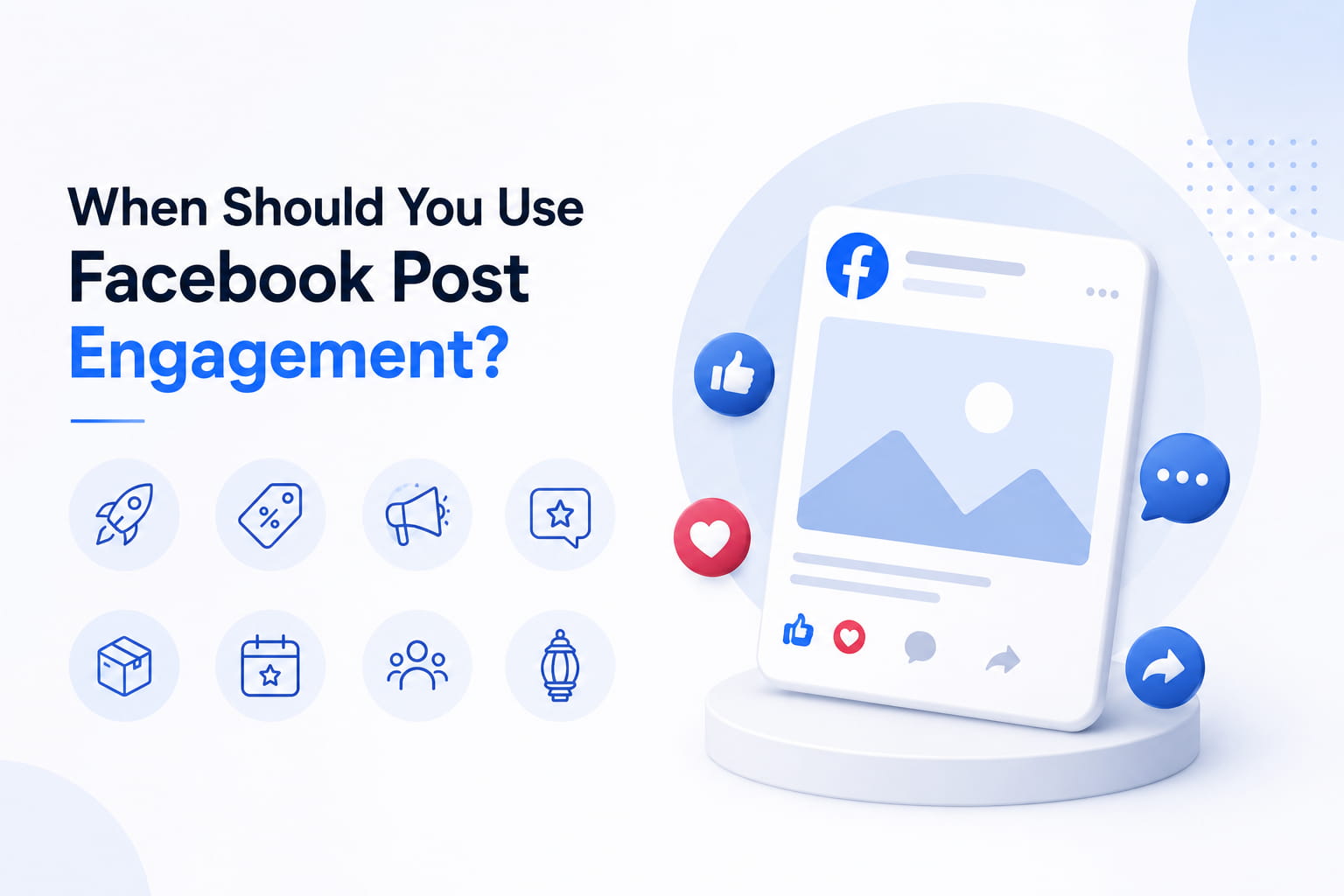 When-Should-You-Use-Facebook-Post-Engagement.jpg
