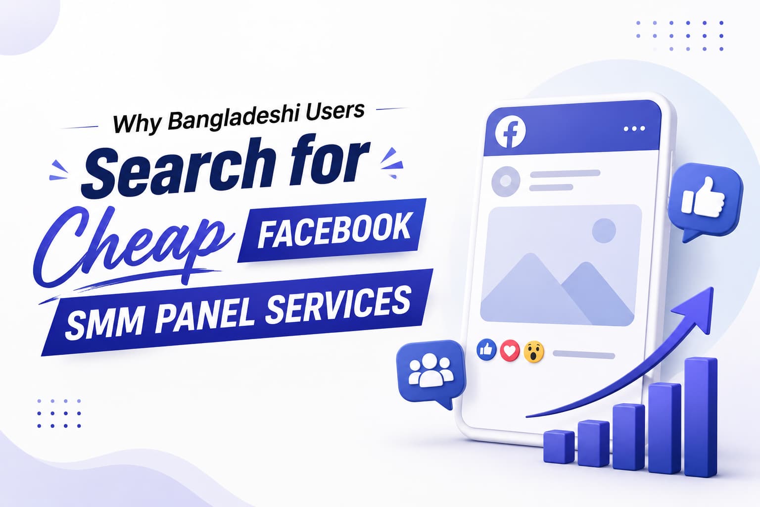 Why-Bangladeshi-Users-Search-for-Cheap-Facebook-SMM-Panel-Services.jpg